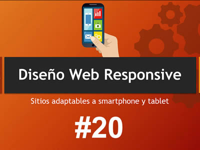 Diseño Web Responsivo - Sitios adaptables a smartphone y tablet
