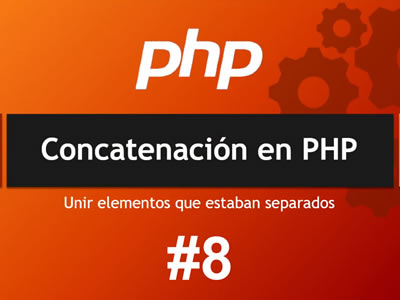 Concatenación en PHP ¿Para qué sirve?